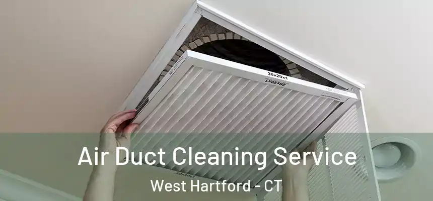 Air Duct Cleaning Service West Hartford - CT