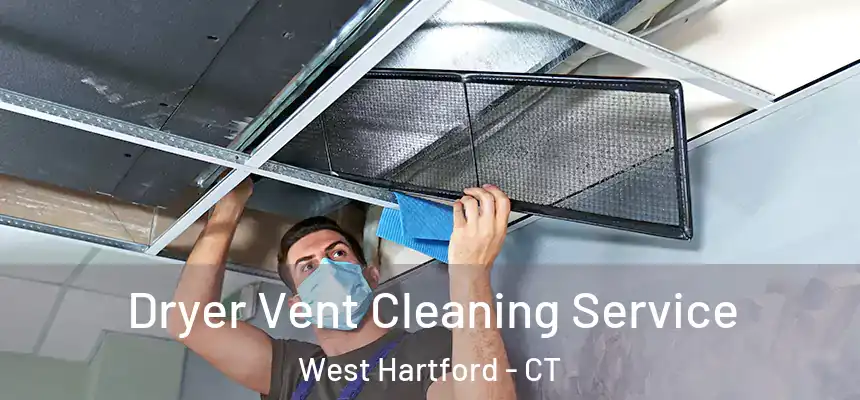 Dryer Vent Cleaning Service West Hartford - CT