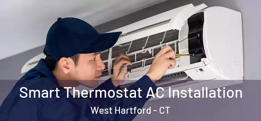 Smart Thermostat AC Installation West Hartford - CT